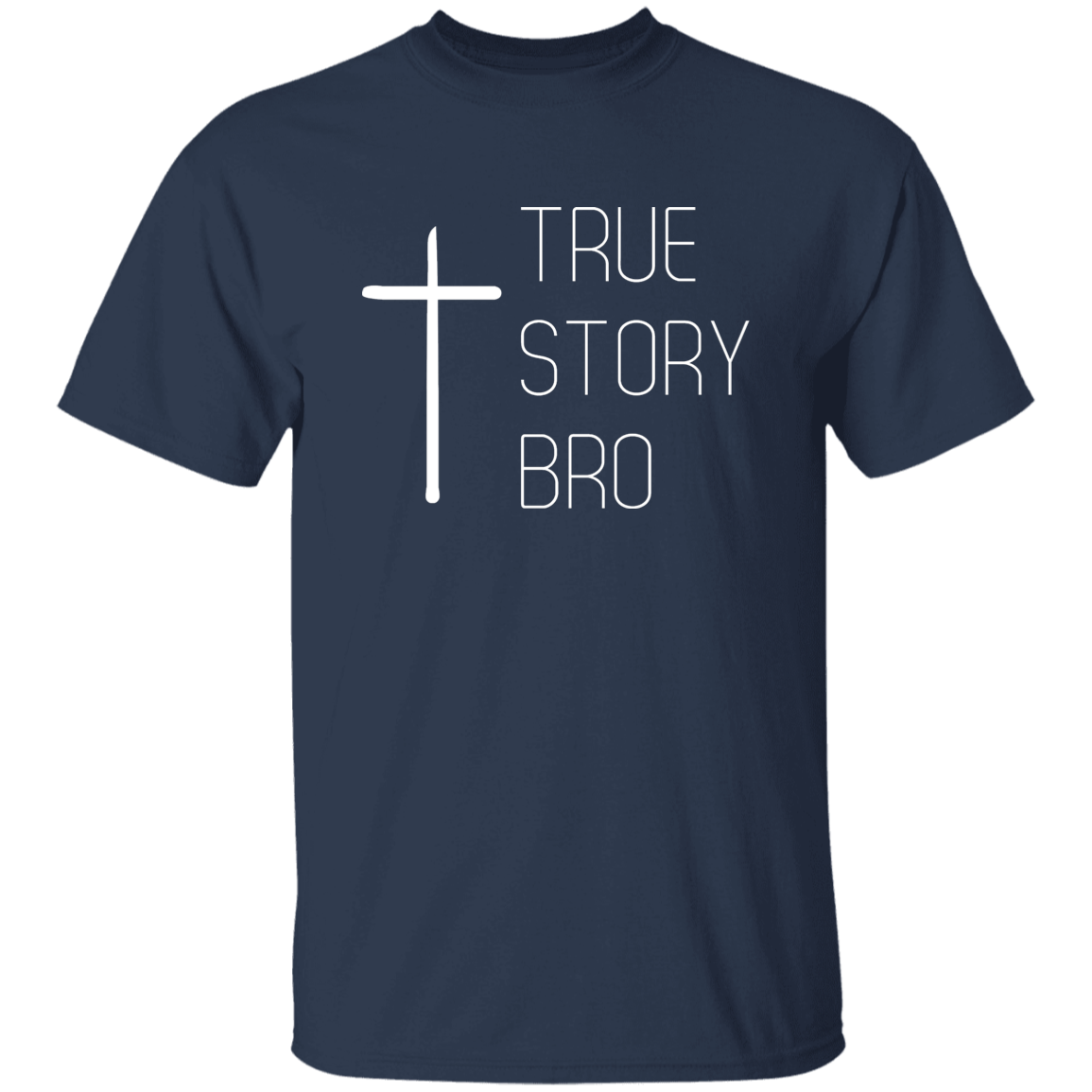 True Story Bro TSHIRT True Story T SHIRT